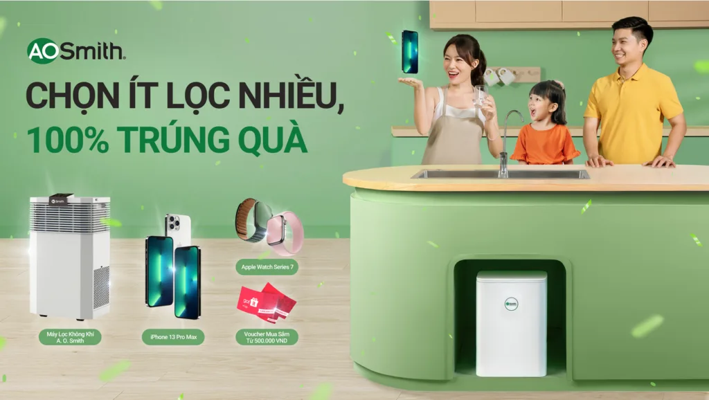 Sắm ngay A. O. Smith 100% trúng quà - A. O. Smith "Chọn Ít Lọc Nhiều" 1 A. O. Smith